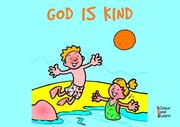 God is kind : colour and learn about God