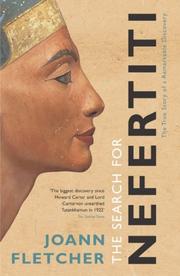 The search f[heiroglyph]or Nefertiti : the true story of a remarkable discovery