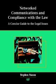 Networked communications and compliance with the law : a concise guide to the legal issues