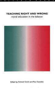 Teaching right and wrong : moral education in the balance