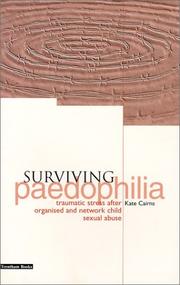 Surviving paedophilia : traumatic stress after organised and network child sexual abuse