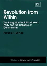 Cover of: Revolution from within: the Hungarian Socialist Workers' Party and the collapse of communism