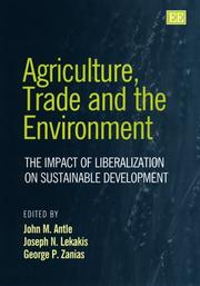 Agriculture, trade, and the environment : the impact of liberalization on sustainable development