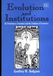 Cover of: Evolution and institutions: on evolutionary economics and the evolution of economics