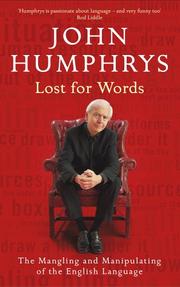 Lost for Words by John Humphrys