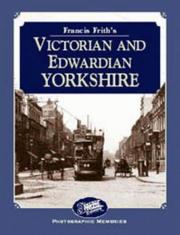 Francis Frith's Victorian & Edwardian Yorkshire