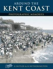 Around the Kent Coast : photographic memories