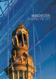 Manchester : shaping the city