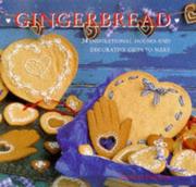 Cover of: Gingerbread: 24 inspirational houses and decorative gifts to make