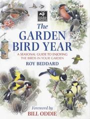 The garden bird year : a seasonal guide to enjoying the birds in your garden