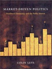 Market-driven politics : neoliberal democracy and the public interest