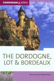 The Dordogne, Lot & Bordeaux