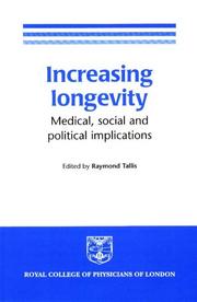 Increasing longevity : medical, social and political implications