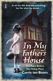 In my father's house : the years before The hiding place