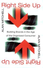Cover of: Right Side Up: Building Brands in the Age of the Organized Consumer