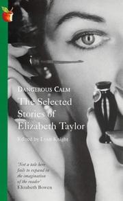 Dangerous calm : the selected stories of Elizabeth Taylor