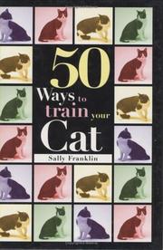 Cover of: 50 Ways to Train Your Cat (Pet Owner's Guide)