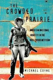 The crowded prairie by Coyne, Michael film historian.