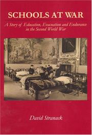 Schools at war : a story of education, evacuation and endurance in the second World War