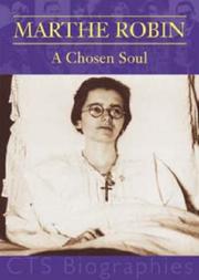 Marthe Robin : a chosen soul : an anthology