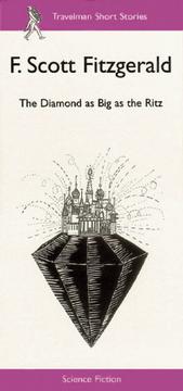 The Diamond As Big As the Ritz: (1896-1940) (Travelman) F. Scott Fitzgerald