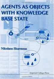 Agents as objects with knowledge base state by Nikolaos Skarmeas