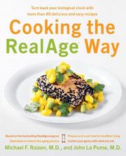 Cover of: Cooking the RealAge Way: Turn Back Your Biological Clock with More Than 80 Delicious and Easy Recipes