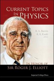 Current topics in physics : in honor of Sir Roger J. Elliott