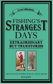 Fishing's strangest days : extraordinary but true stories from over two hundred years of angling history