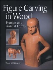 Cover of: Figure Carving in Wood by Sara Wilkinson