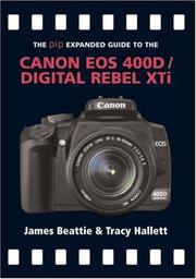 Cover of: The PIP Expanded Guide to the Canon EOS 400D/Digital Rebel XTi (PIP Expanded Guide Series)