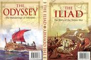 The iliad : the story of the Trojan War ; the Odyssey : the wanderings of Odysseus