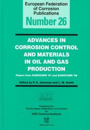 Advances in corrosion control and materials in oil and gas production : papers from EUROCORR '97 and EUROCORR '98