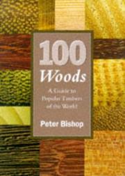 Cover of: 100 Woods: A Guide to the Popular Timbers of the World