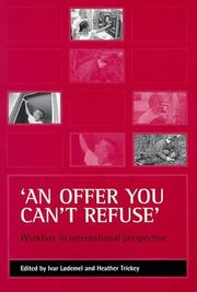 'An offer you can't refuse' : workfare in international perspective