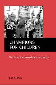 Champions for children : the lives of modern child care pioneers