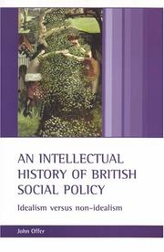 Cover of: An Intellectual History of British Social Policy: Idealism Versus Non-idealism