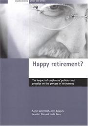 Cover of: Happy retirement?: the impact of employers' policies and practice on the process of retirement
