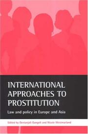 Cover of: International Approaches to Prostitution: Law and Policy in Europe and Asia