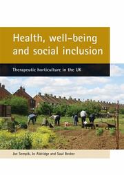 Health, well-being, and social inclusion : therapeutic horticulture in the UK