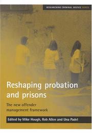 Reshaping probation and prisons : the new offender management framework