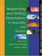 Researching and writing dissertations in hospitality and tourism by Mona Clark, Michael Riley, Roy C. Wood, Ella Wilkie