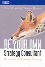 Be your own strategy consultant : demystifying strategic thinking
