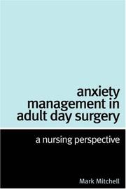 Cover of: Anxiety Management in Adult Day Surgery: A Nursing Perspective