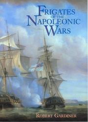 Frigates of the Napoleonic Wars by Robert Gardiner