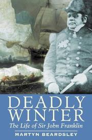Cover of: Deadly winter: the life of Sir John Franklin