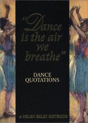 'Dance is the air we breathe' : dance quotations