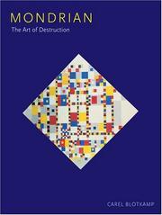 Cover of: Mondrian: The Art of Destruction