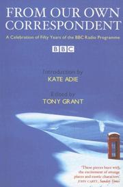 Cover of: From Our Foreign Correspondent: A Celebration of Fifty Years of the BBC Radio Programme