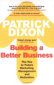 Cover of: Building a Better Business by Patrick Dixon